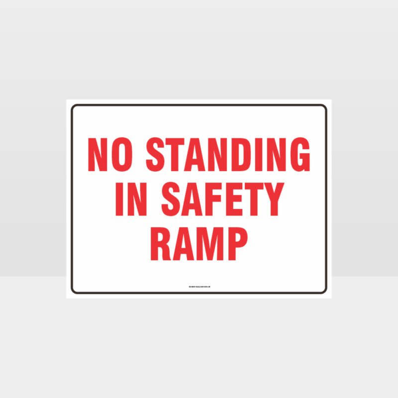 No Standing In Safety Ramp Sign