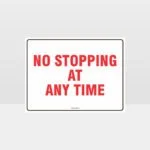 No Stopping At Any Time Sign