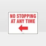 No Stopping At Any Time Left Arrow Sign