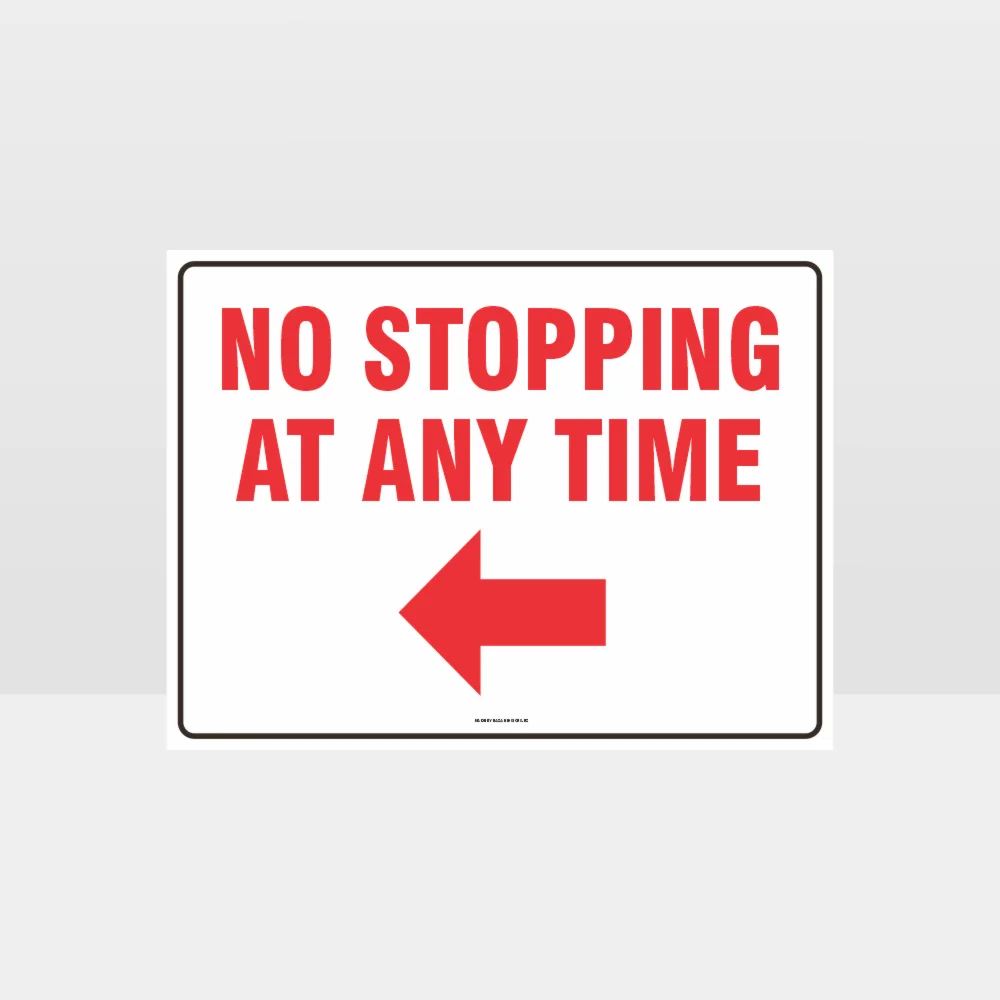 No Stopping At Any Time Left Arrow Sign