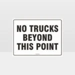 No Trucks Beyond This Point Sign