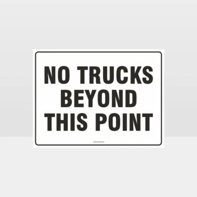 No Trucks Beyond This Point Sign