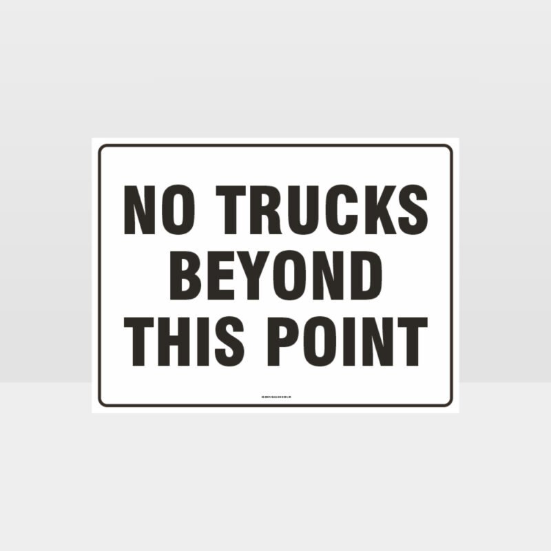 No Trucks Beyond This Point Sign