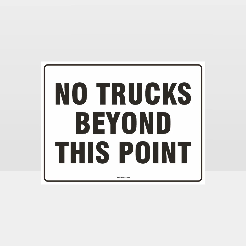 No Trucks Beyond This Point Sign