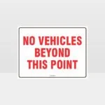 No Vehicles Beyond This Point Sign