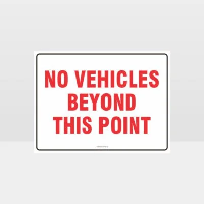 No Vehicles Beyond This Point Sign