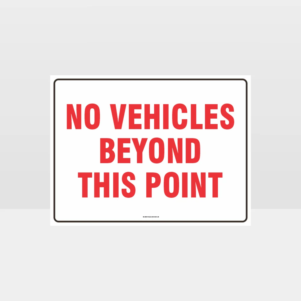 No Vehicles Beyond This Point Sign