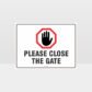 Please Close The Gate 02 Sign