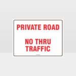 Private Road No Thru Traffic Sign