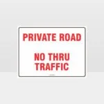 Private Road No Thru Traffic Sign