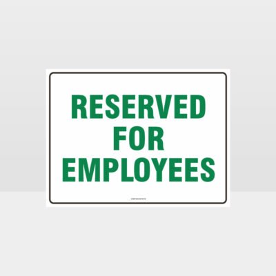 Reserved For Employees Sign
