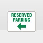 Reserved Parking Left Arrow Sign