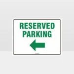 Reserved Parking Left Arrow Sign