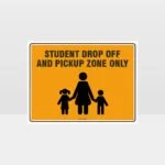 Student Drop Off And Pick Up Zone Only L Sign