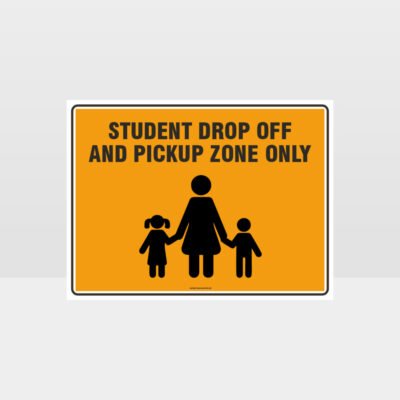 Student Drop Off And Pick Up Zone Only L Sign