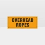 Overhead Ropes Sign