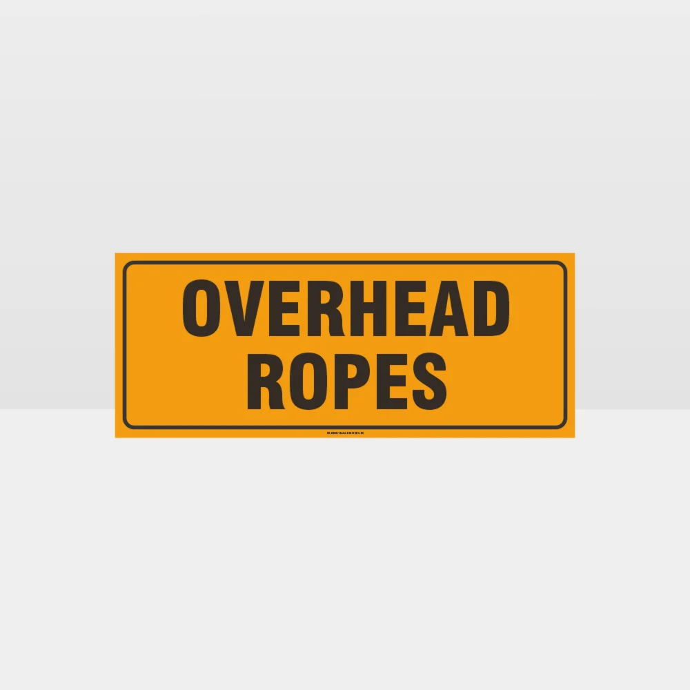 Overhead Ropes Sign