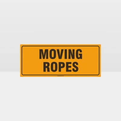 Moving Ropes Sign