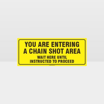 Chain Shot Area Sign