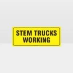 Stem Trucks Working Sign
