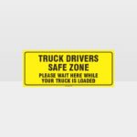 Truck Drivers Safe Zone Sign