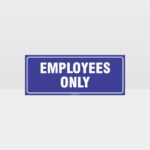 Employees Only Sign