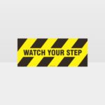 Watch Your Step Sign