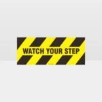 Watch Your Step Sign