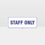 Staff Only White Background Sign