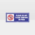 Please Do Not Flush Tampons Sign