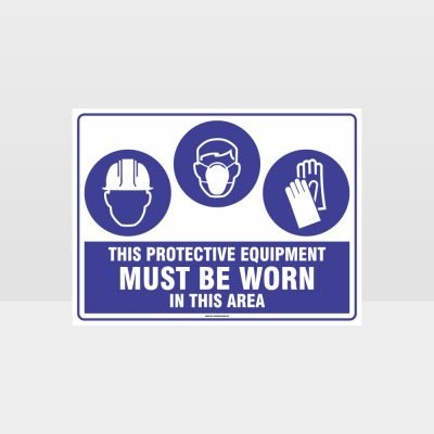 This Equipment Must Be Worn Sign 203