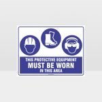 This Equipment Must Be Worn Sign 205