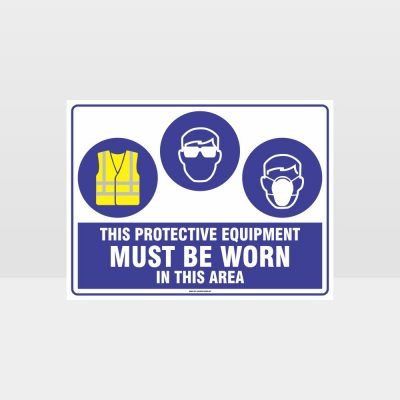 This Equipment Must Be Worn Sign 209