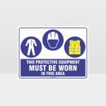 This Equipment Must Be Worn Sign 213