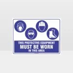 This Equipment Must Be Worn Sign 226