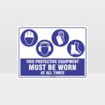 This Equipment Must Be Worn Sign 250