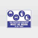 This Equipment Must Be Worn Sign 256