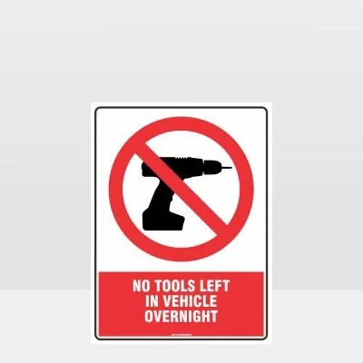 No Tools Left In Vehicle Sign