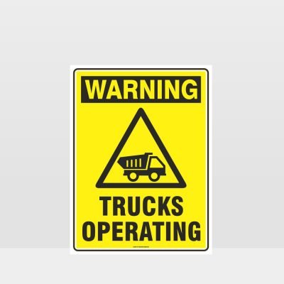Warning Trucks Operating Sign