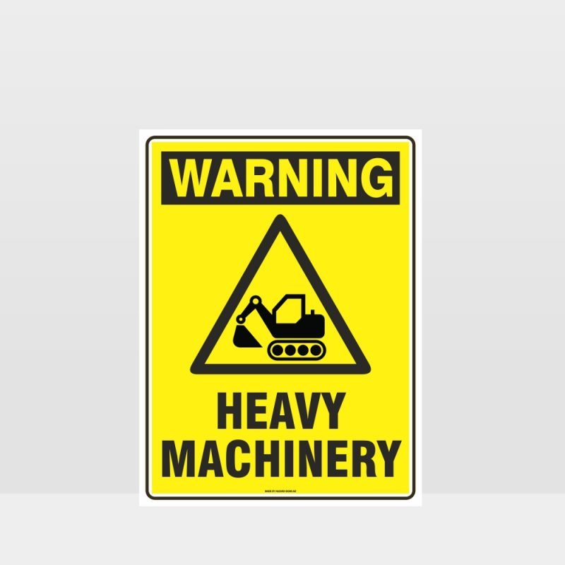 Warning Heavy Machinery Sign