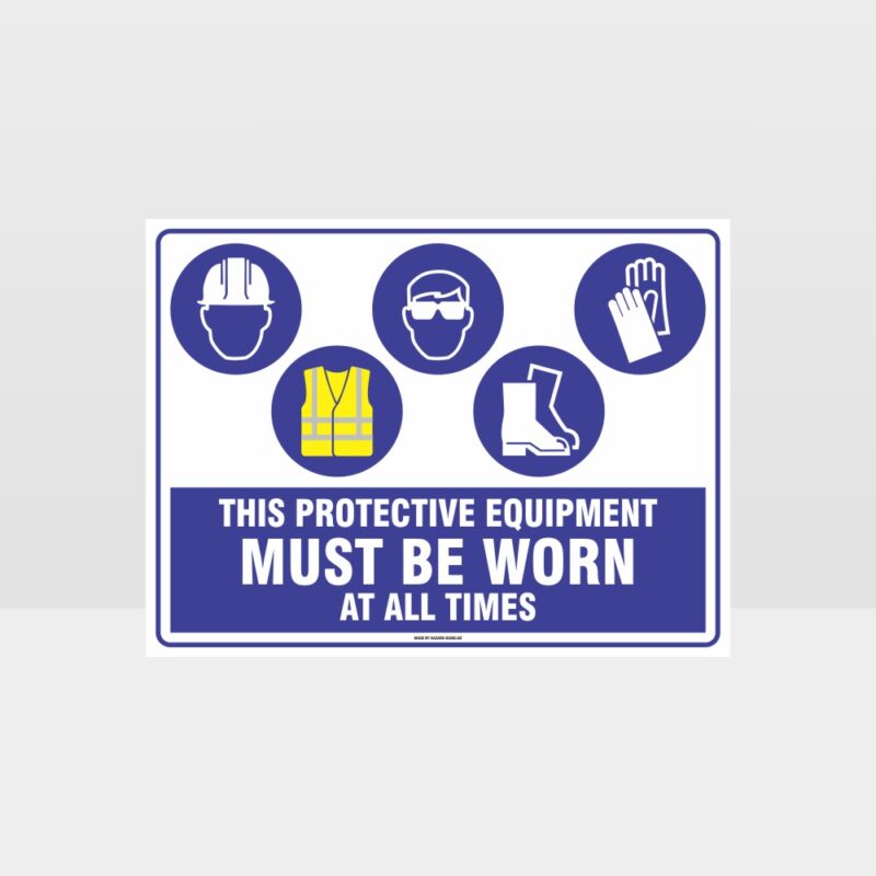 This Equipment Must Be Worn Sign 267