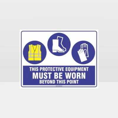 This Protective Equipment Must Be Worn Beyond This Point 308