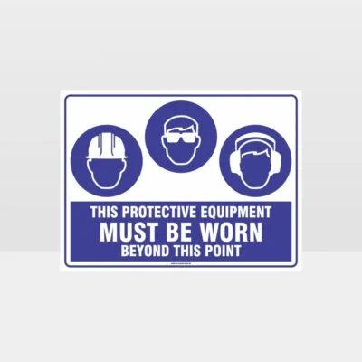 This Protective Equipment Must Be Worn Beyond This Point 314
