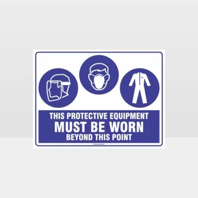 This Protective Equipment Must Be Worn Beyond This Point 317