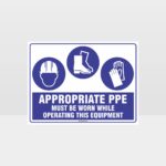 Appropriate PPE Must Be Worn Operating Equipment 371