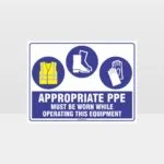 Appropriate PPE Must Be Worn Operating Equipment 376