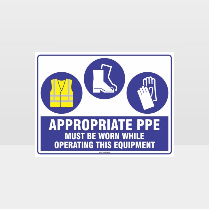 Appropriate PPE Must Be Worn Operating Equipment 376