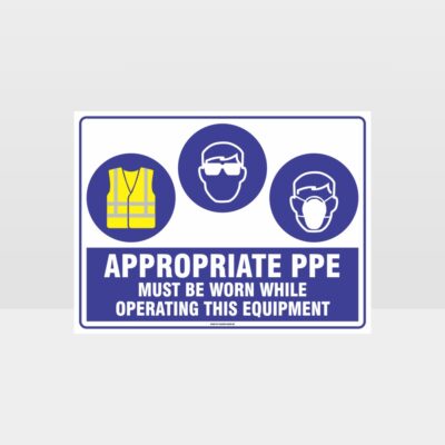 Appropriate PPE Must Be Worn Operating Equipment 379