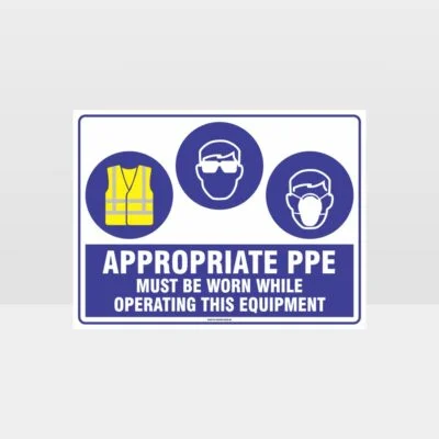 Appropriate PPE Must Be Worn Operating Equipment 379