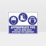 Appropriate PPE Must Be Worn Operating Equipment 381